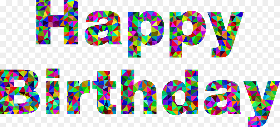 Happy Birthday Transparent Happy Birthday Big Words, Text, Art, Accessories, Formal Wear Free Png Download
