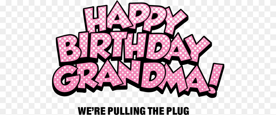 Happy Birthday Wishes For Grandmother Happy Birthday Grandma, Text, Pattern, Number, Symbol Png