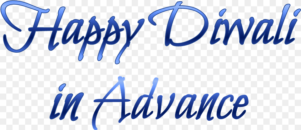 Happy Diwali In Advance High Quality Image Happy Diwali In Advance, Text, Handwriting Free Transparent Png