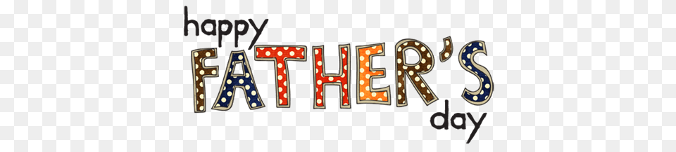 Happy Fathers Day Playful, Text, Number, Symbol, Dynamite Free Png