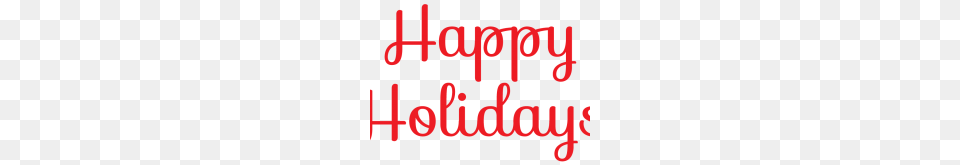 Happy Holidays Clip Art Free Happy Holidays Clipart Happy, Text, Dynamite, Weapon Png