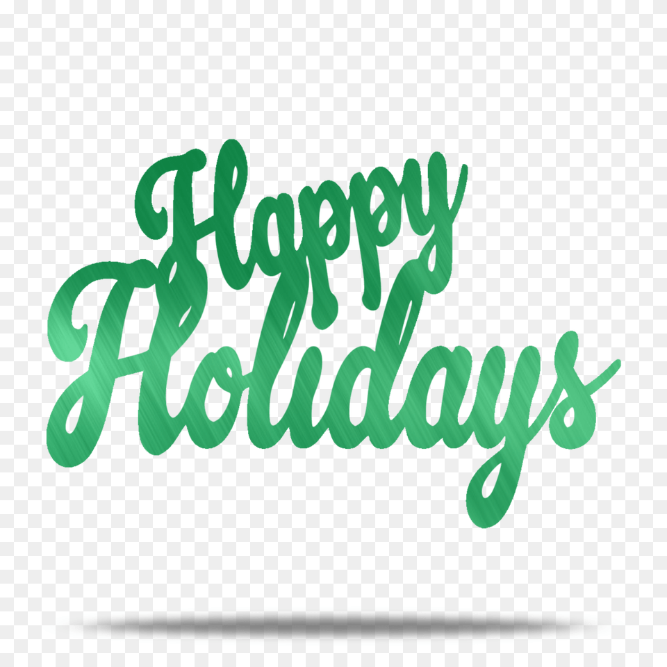 Happy Holidays Text Metal Wall Art Lakewood Metal, Handwriting, Calligraphy, Green Free Png Download