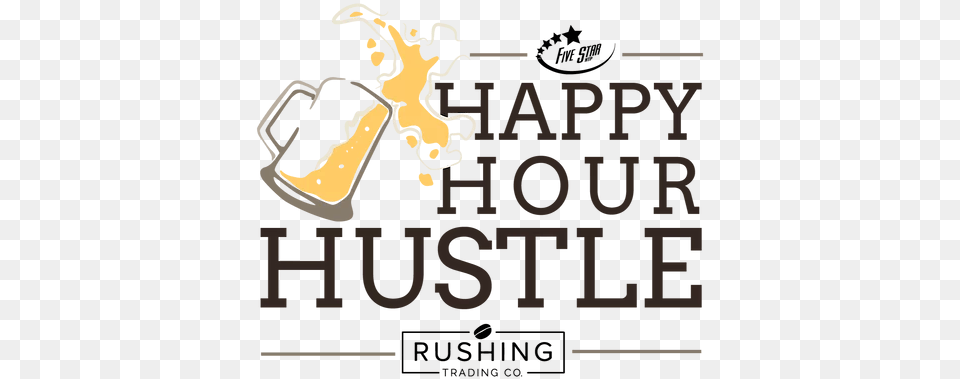 Happy Hour Hustle Five Star, Alcohol, Beer, Beverage, Architecture Free Transparent Png