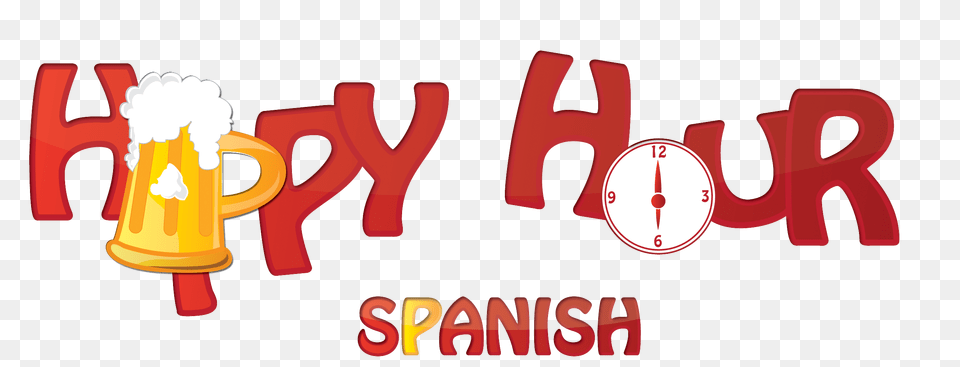 Happy Hour Spanish The Online Spanish Immersion Video Course, Cup, Alcohol, Beer, Beverage Free Png Download