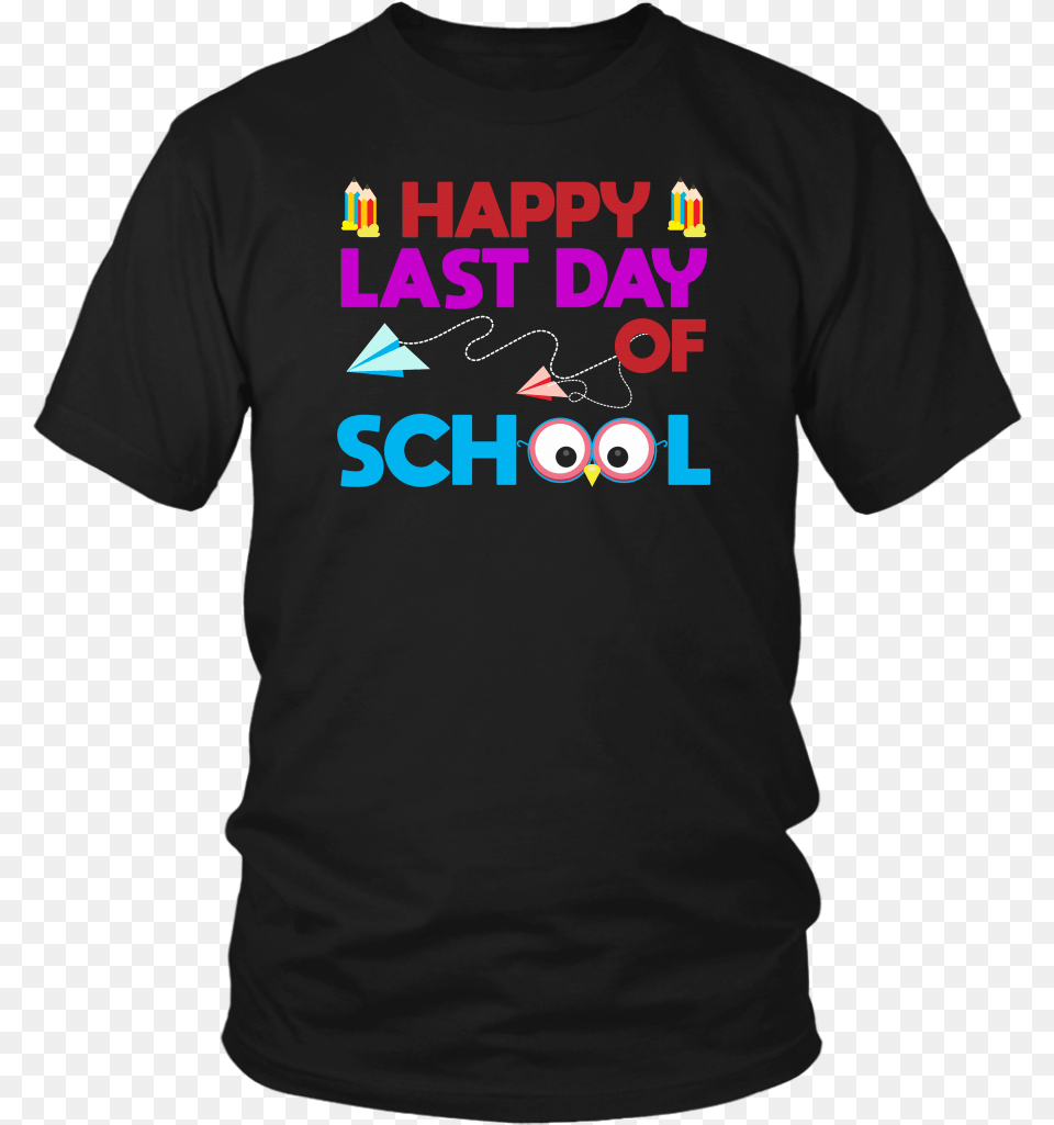 Happy Last Day Of School Graduation Gift T Shirt Students Opengl T Shirt, Clothing, T-shirt Free Png Download