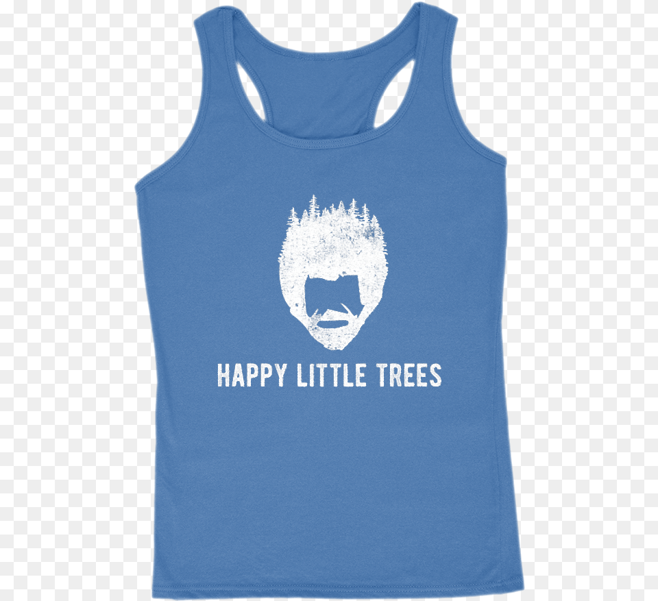 Happy Little Trees Bob Ross Funny Graphic Womenu0027s Tank Sex Active Tank, Clothing, Tank Top, Shirt, Person Free Png