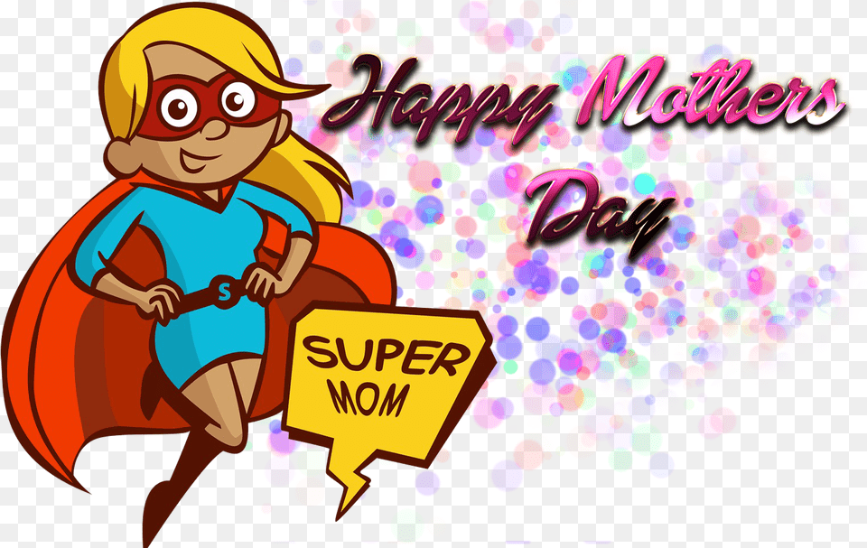 Happy Mothers Day Photo Background Super Moms, Art, Graphics, Baby, Person Free Png