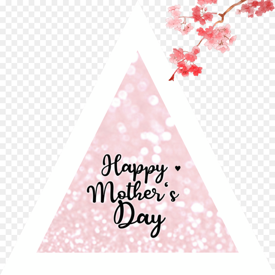 Happy Mothers Day To All Moms Triangle, Flower, Plant Png