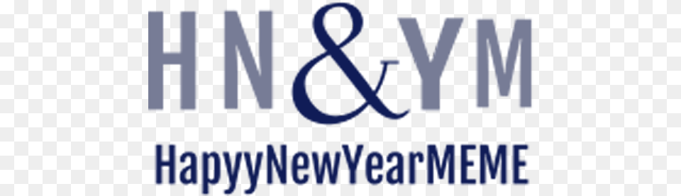 Happy New Year Meme Graphic Design, Alphabet, Ampersand, Symbol, Text Free Png Download