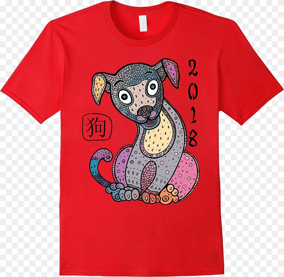 Happy New Year T Shirt 2018 Chinese Year Of The Dog, Applique, Clothing, Pattern, T-shirt Free Transparent Png