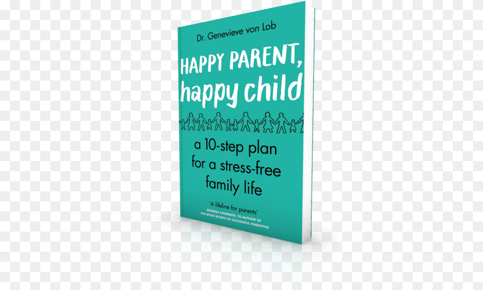 Happy Parent Happy Child Happy Parent Happy Child 10 Steps To Stress Free, Advertisement, Poster, Book, Publication Png