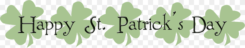 Happy Saint Patricks Day St Patty39s Day Banners, Leaf, Plant, Green, Text Free Transparent Png