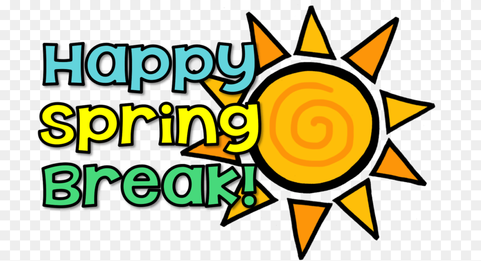 Happy Spring Clipart Have A Great Spring Break Free Transparent Png