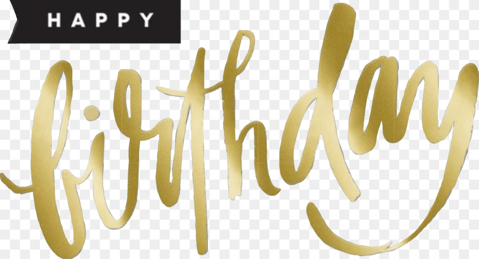 Happybirthday Birthday Happy Bday Bestoftheday Happy Birthday Gold, Handwriting, Text, Calligraphy Png