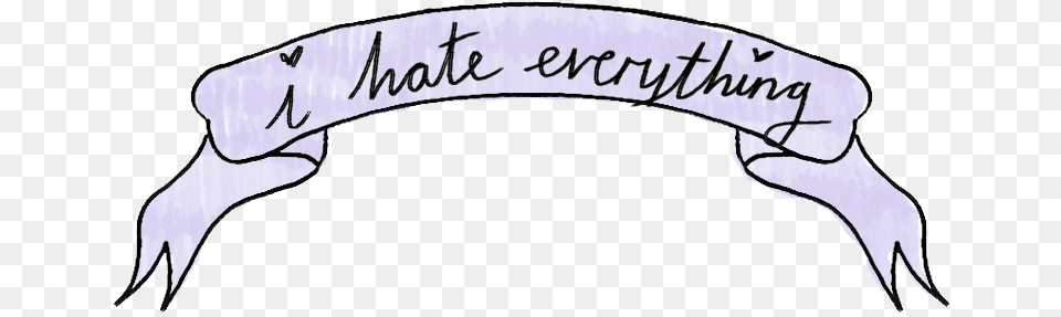 Hate Overlay And Everything Image, Text, Handwriting, Person, Calligraphy Free Png