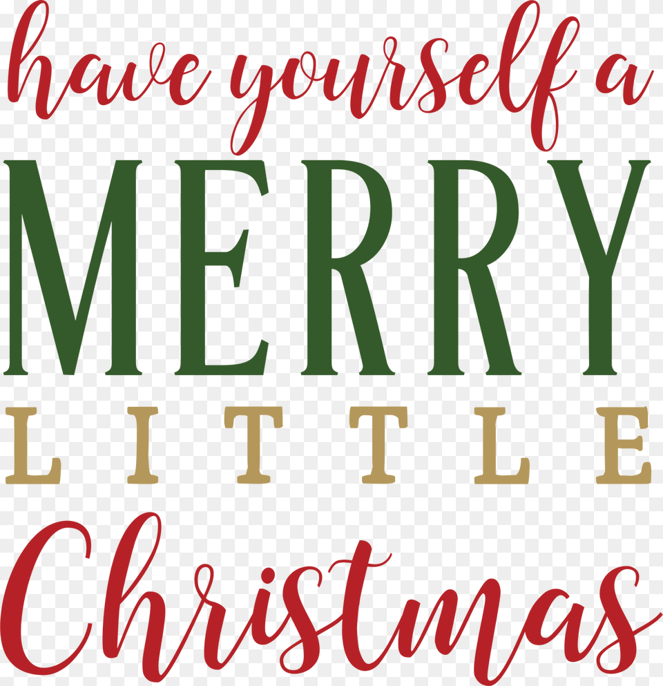 Have Yourself A Merry Little Christmas Svg Cut File Calligraphy, Text, Alphabet Free Png Download