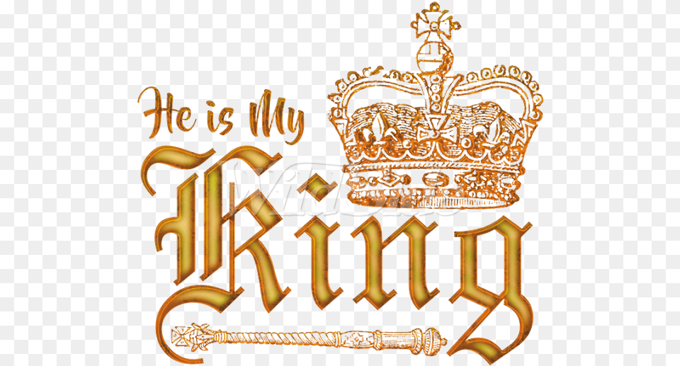 He Is My Crown My King With Crown, Accessories, Jewelry, Text Png