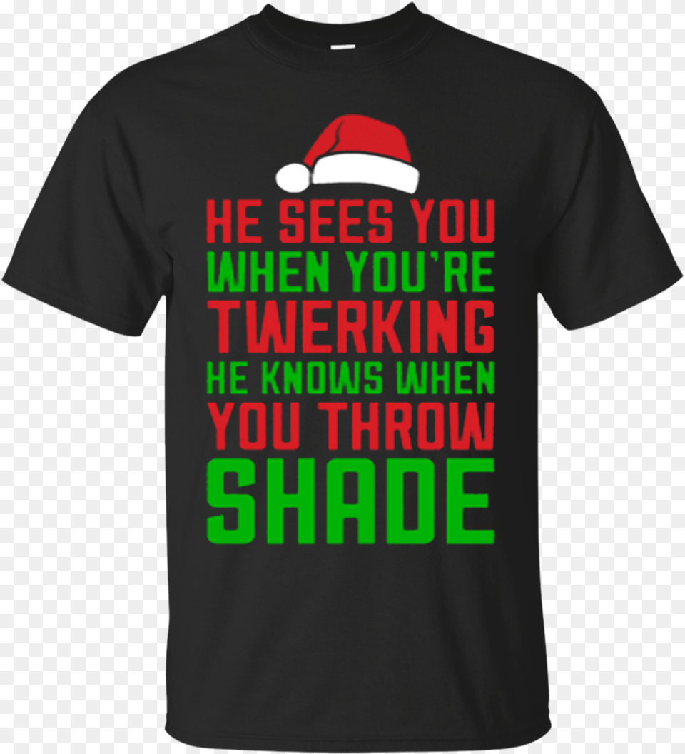 He Sees You When You Re Twerking Pullovers Chernobyl Tour T Shirt, Clothing, T-shirt Free Png Download