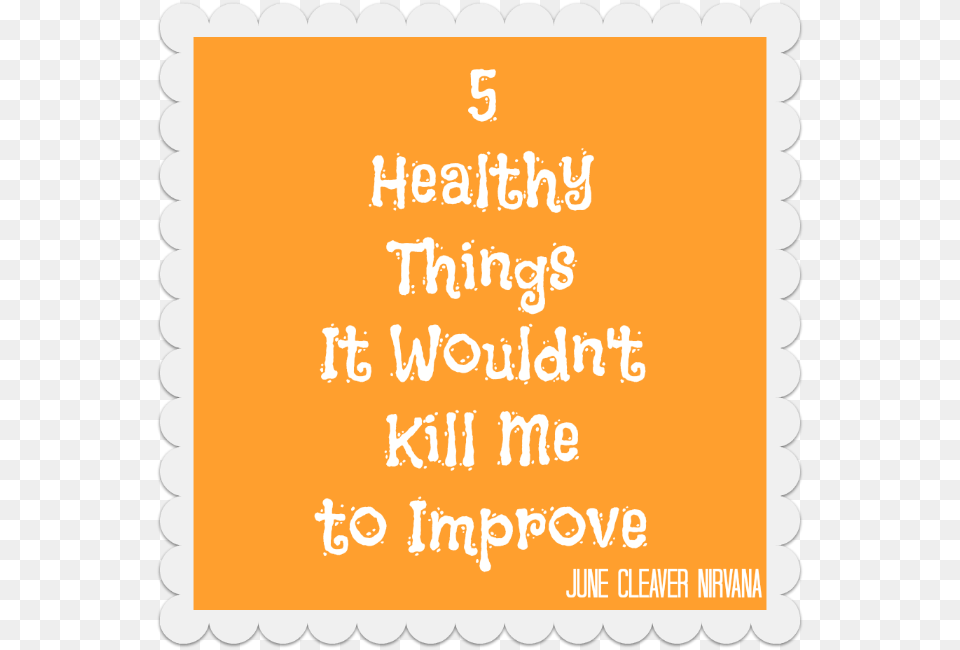 Healthy Things It Would Not Kill Me To Improve, Postage Stamp, Text Png Image