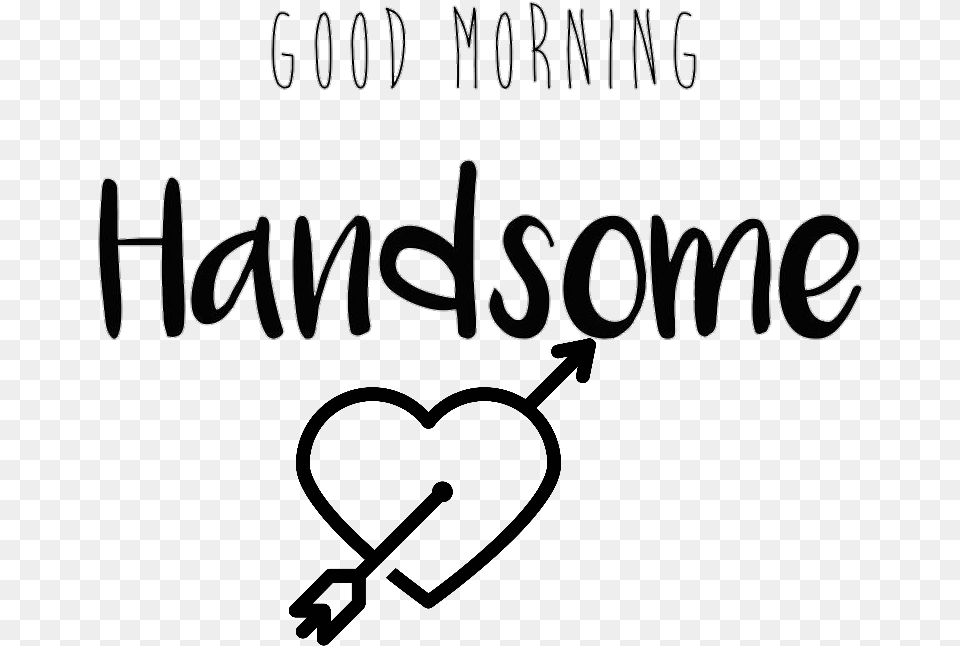 Hello Handsome Goodmorning Heart, Text, Blackboard Free Transparent Png