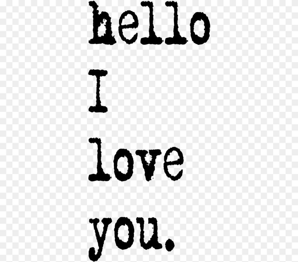 Hello I Love You, Gray Free Png Download