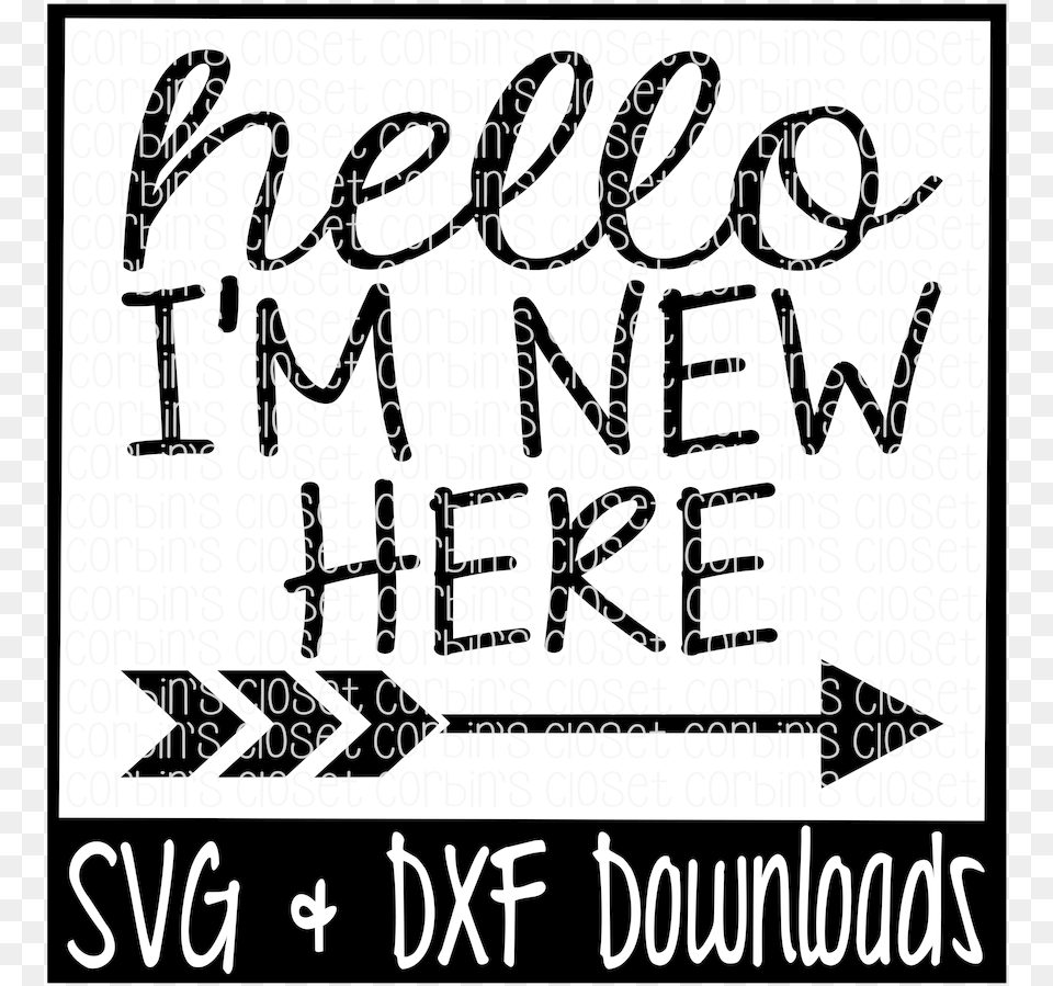 Hello I39m New Here Cutting File By Corbins Svg Im New Here Svg, Handwriting, Text, Calligraphy Free Transparent Png