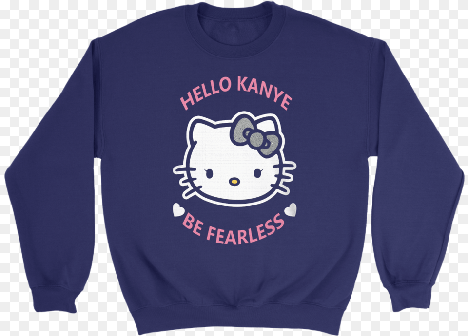 Hello Kanye Be Fearless Shirt Lifeguard Funny T Shirt, Clothing, Sweatshirt, Sweater, Sleeve Png