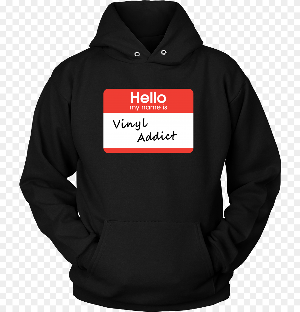 Hello My My Name Is Vinyl Addict Support Group Hoodie House We Solemnly Swear We, Clothing, Knitwear, Sweater, Sweatshirt Free Png Download