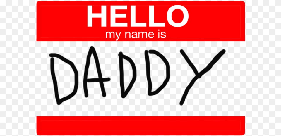 Hello My Name Is Daddy Hello My Name Is Christian, Text, Sign, Symbol Free Png