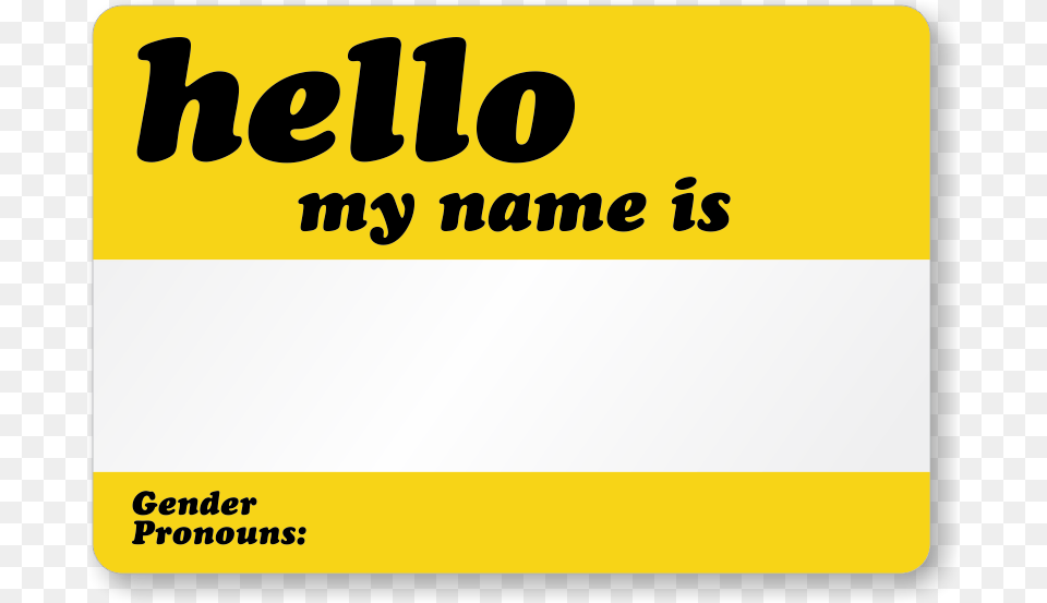 Hello My Name Is Gender Pronouns Label Fortunate Families Catholic Families With Lesbian, Text, Paper Png