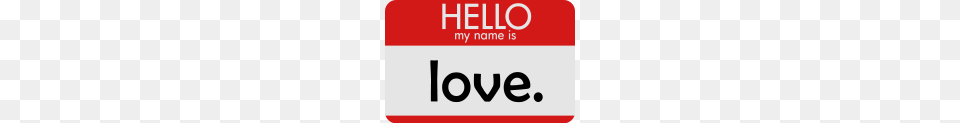 Hello My Name Is Love, Sign, Symbol, Logo Png Image