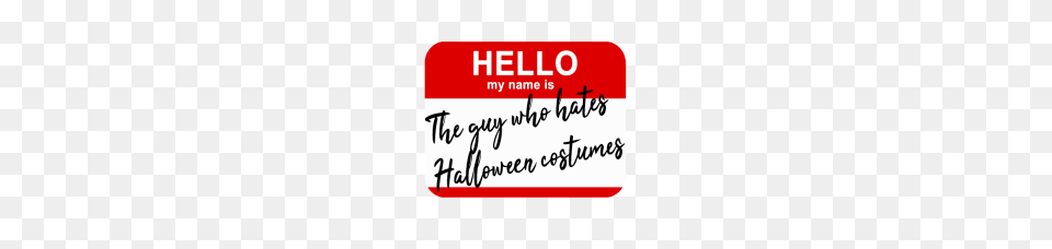 Hello My Name Is Perfect Gift Idea, Text, First Aid Png