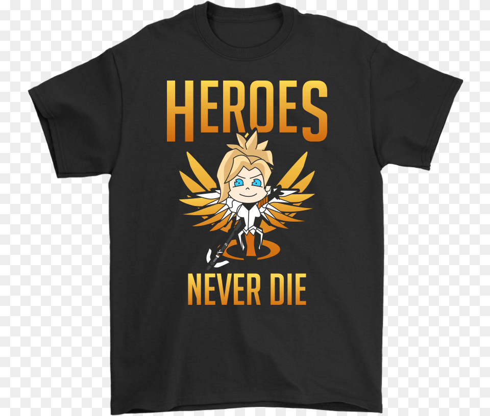 Heroes Never Die Small Mercy Overwatch Shirts Don T Care Rick And Morty, Clothing, T-shirt, Baby, Person Png Image
