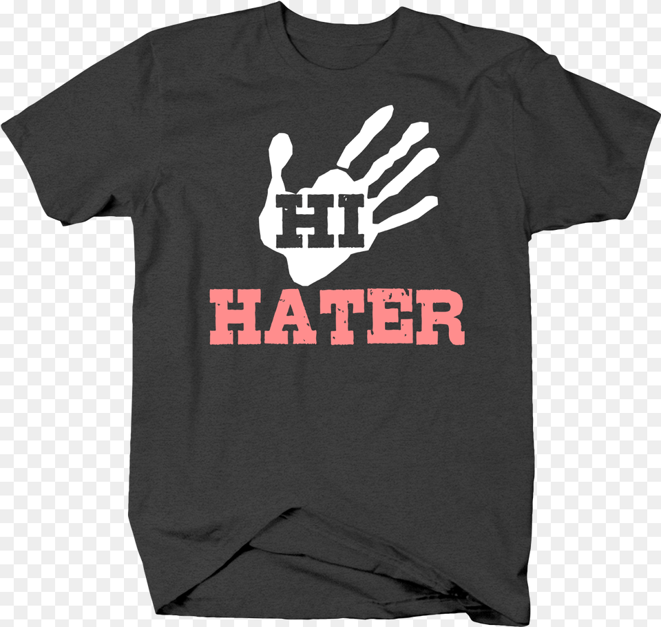 Hi Hater Hand Waving Goodbye Bristlr, Clothing, T-shirt, Shirt Free Transparent Png