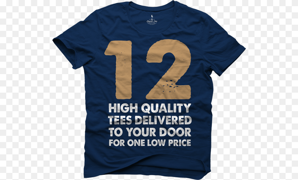 High Quality Tees Delivered To Your Door For One, Clothing, Shirt, T-shirt, Text Png Image