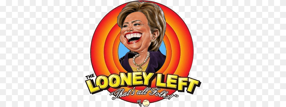 Hillary The New Face Of The Looney Left Hillaryforprison Loony Left, Woman, Adult, Female, Person Free Png Download