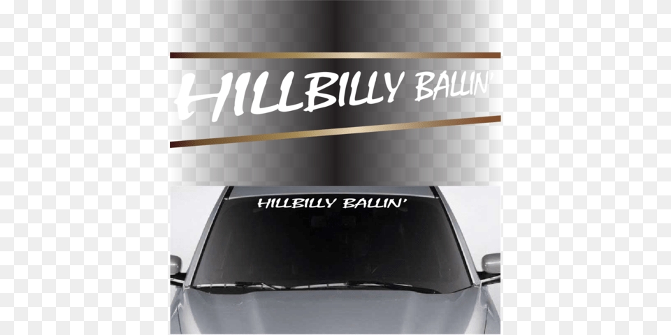 Hillbilly Ballin39 Custom Auto Decal Windshield Banner Panty Dropper Windshield Decal, Car, Transportation, Vehicle Png Image