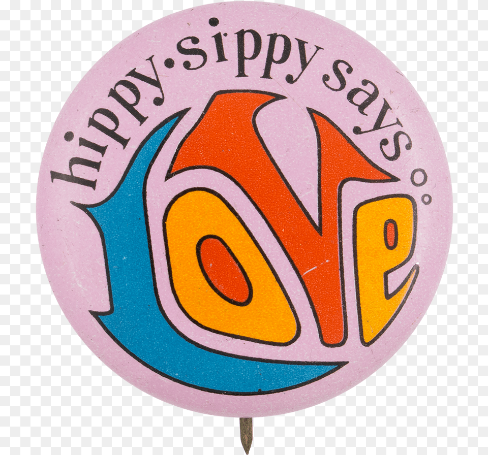 Hippy Sippy Says Love Advertising Button Museum Emblem, Badge, Logo, Symbol Png Image