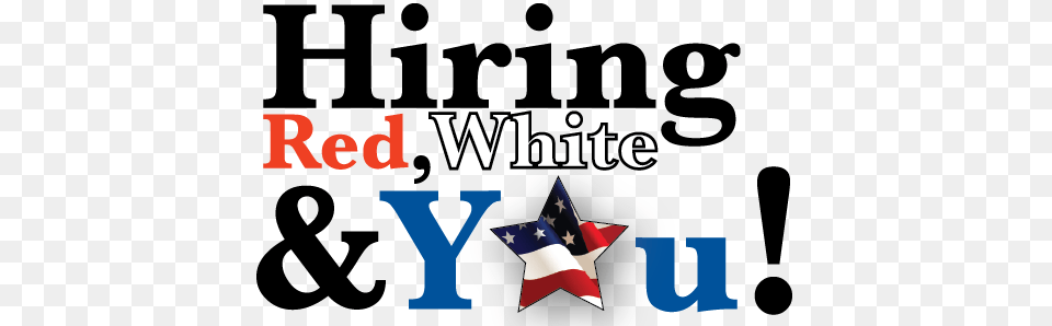 Hiring Red White You Registration For Job Seekers Austin Tx, Symbol, Text, American Flag, Flag Free Transparent Png