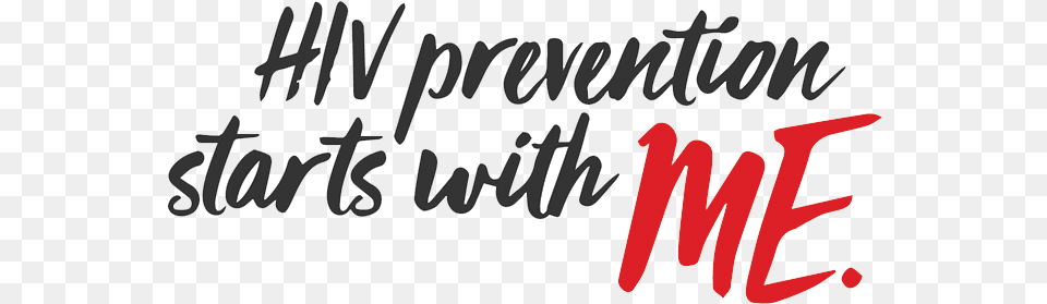 Hiv Prevention Starts With Me, Text, Handwriting Free Transparent Png