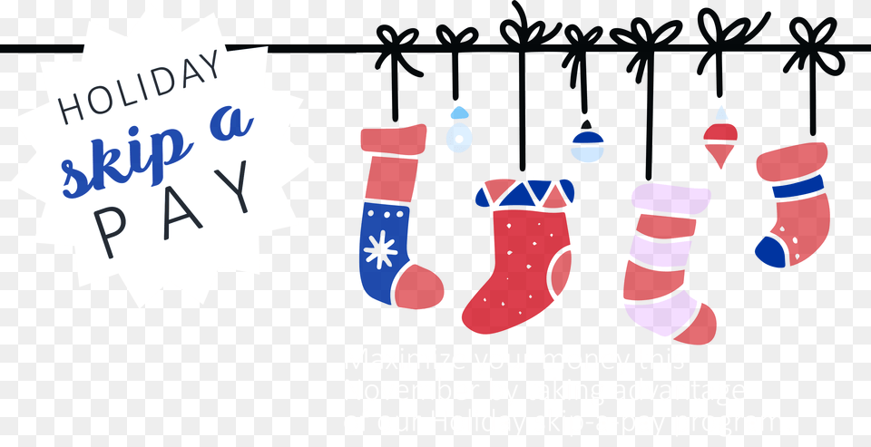 Holiday Skip A Pay Banner, Clothing, Hosiery, Christmas, Christmas Decorations Free Png