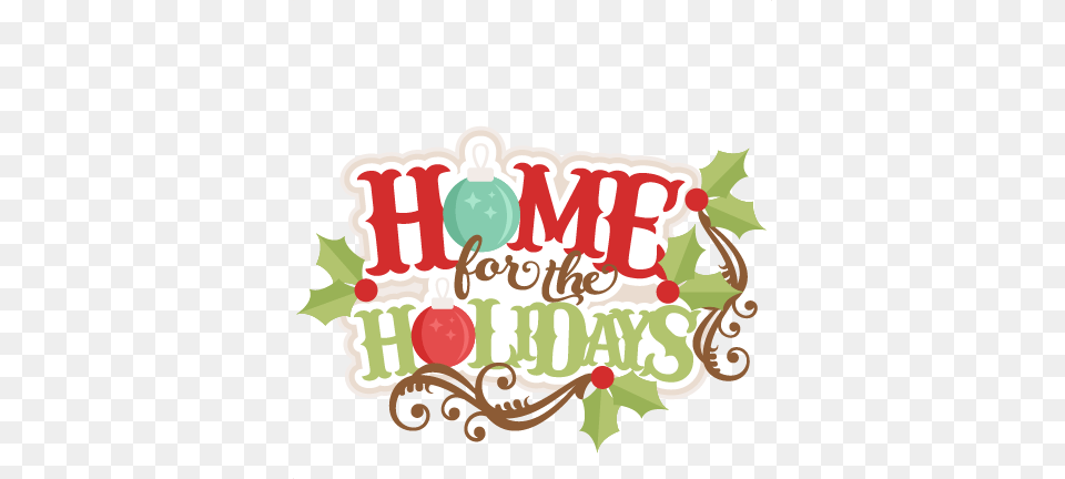 Home For The Holidays Svg Scrapbook Title Christmas Christmas Home For The Holidays, Art, Graphics, Dynamite, Weapon Png