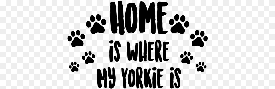 Home Is Where My Yorkie, Gray Png