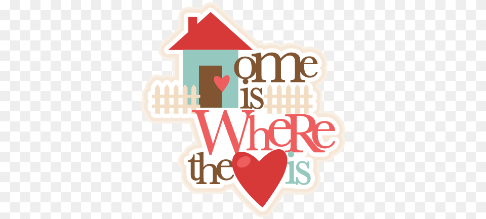 Home Is Where The Heart Svg Cutting Files For Cricut Home Is Where Heart, Neighborhood, Dynamite, Food, Sweets Png Image