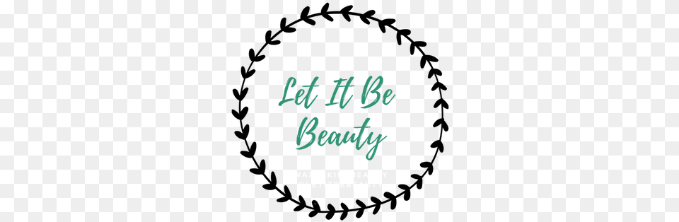 Home Let It Be Beauty Learn Share Grow, Text, Logo Free Png