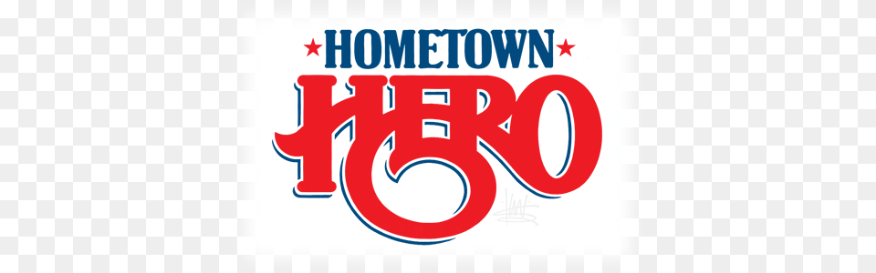 Hometown Hero Graphic Design, Logo, Dynamite, Weapon, Text Free Png Download