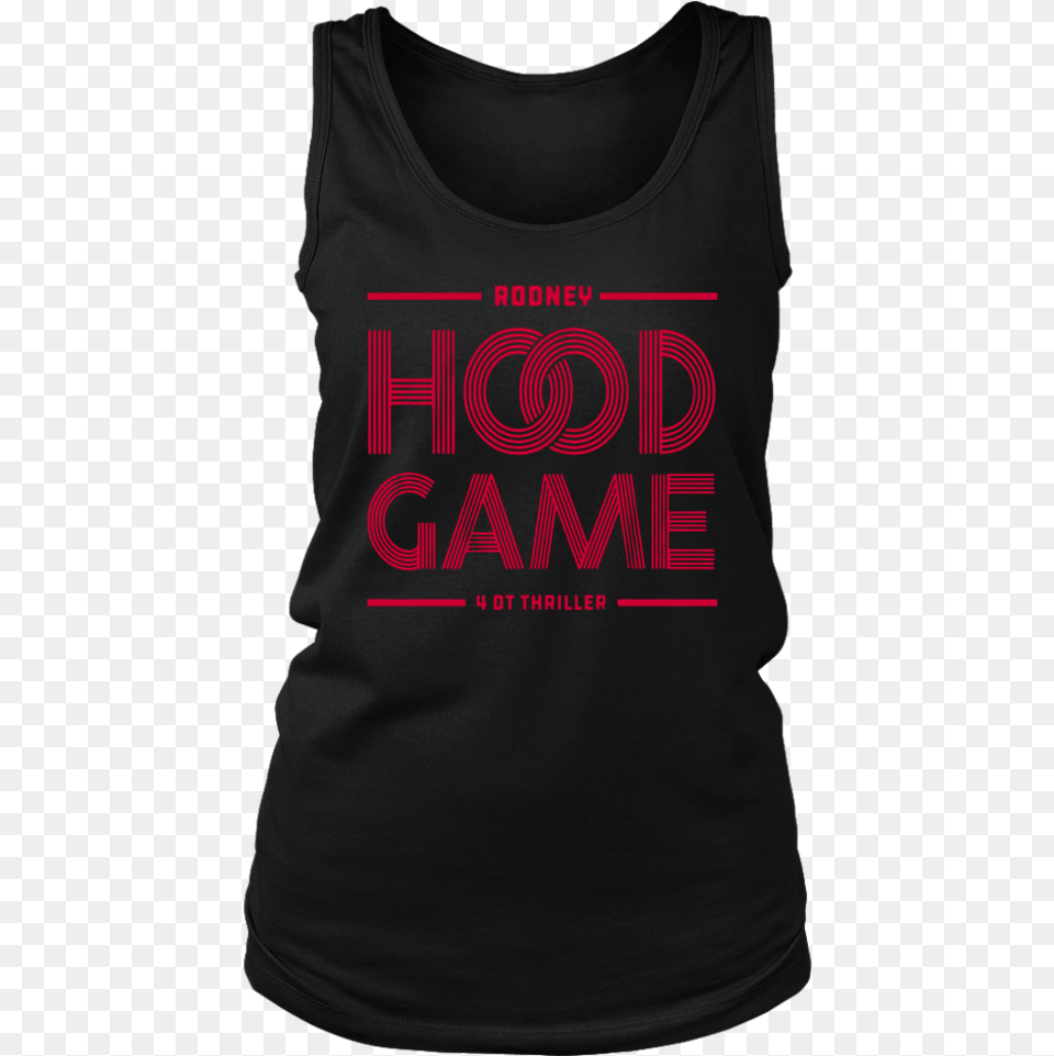 Hood Game Shirt Rodney 4ot Thriller Portland Trail Happy Birthday Black Queen October, Clothing, Tank Top, T-shirt Png Image