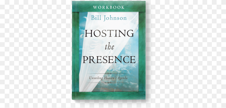 Hosting The Presence Workbook Hosting His Presence Bill Johnson, Book, Novel, Publication Free Transparent Png
