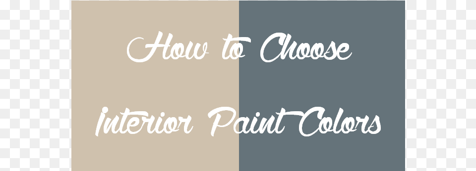How To Choose Interior Paint Colors Calligraphy, Text, White Board, Handwriting Png Image