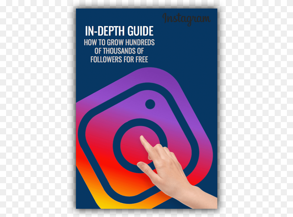 How To Grow Hundreds And Thousands Of Instagram Followers Graphic Design, Advertisement, Poster, Person Png